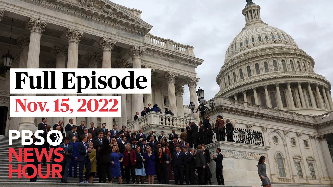 PBS NewsHour full episode, Nov. 15, 2022